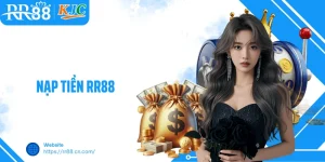 Nạp Tiền RR88 - Giao Dịch Nhanh Và An Toàn Tuyệt Đối